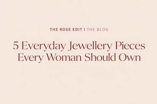 5 Everyday Jewellery Pieces Every Woman Should Own