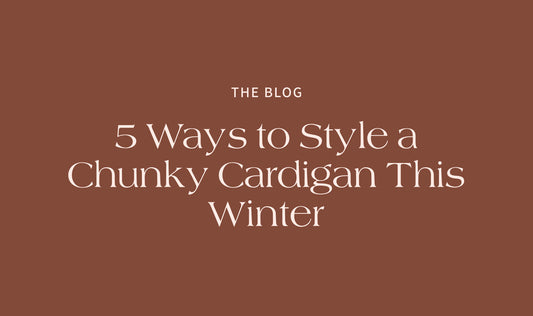🧶 5 Ways to Style a Chunky Cardigan This Winter